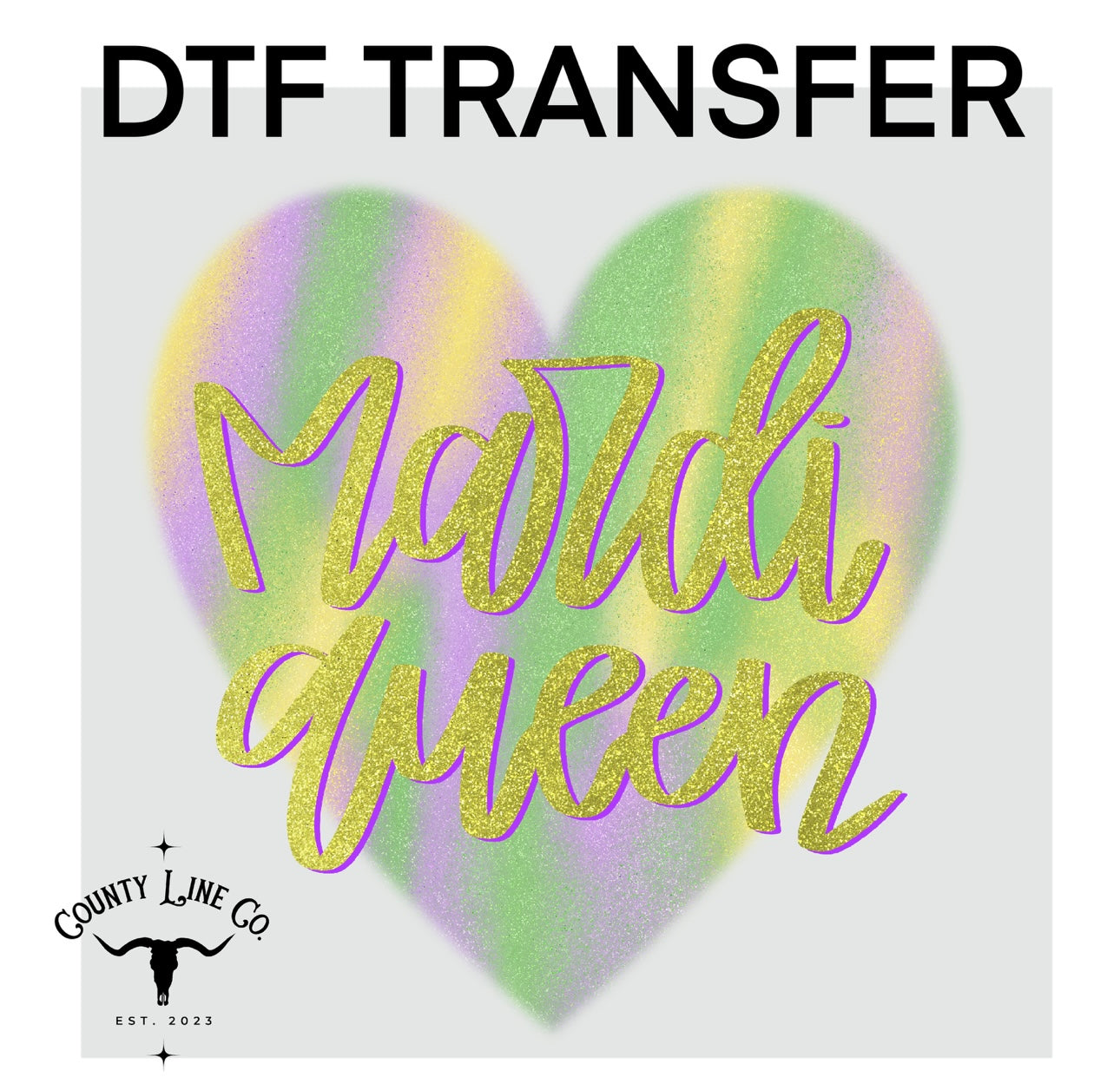 Mardi Queen DTF Transfer