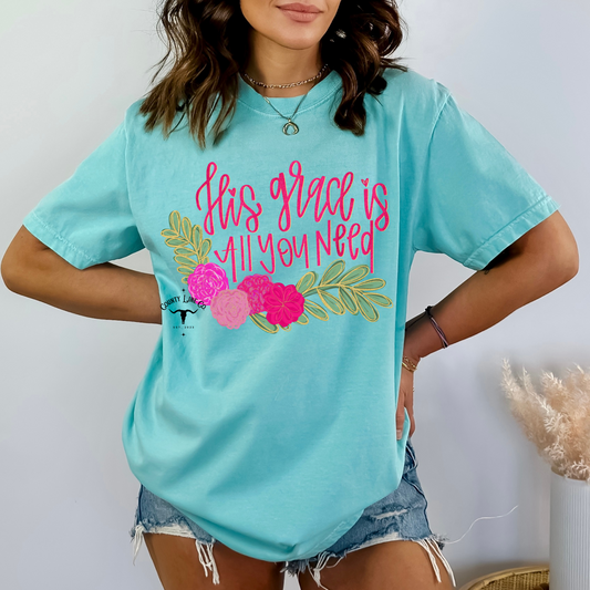His grace is all you need comfort colors tshirt
